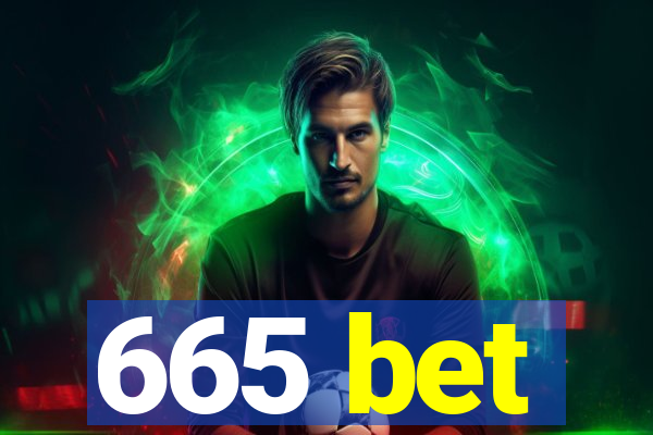 665 bet